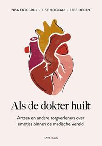 Febe Deden, Ilse Hofman, Nisa Ertugrul Als de dokter huilt -   (ISBN: 9789461266316)