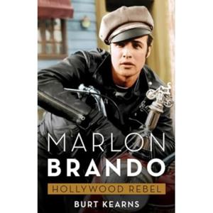 Paagman Marlon brando : hollywood rebel - Burt Kearns