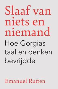 Emanuel Rutten Slaaf van niets en niemand -   (ISBN: 9789043541718)