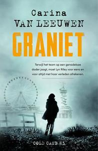 Carina van Leeuwen Graniet (Cold Case 3) -   (ISBN: 9789044934359)