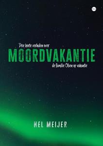 Nel Meijer Moordvakantie -   (ISBN: 9789465092720)