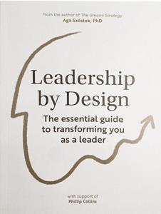 Aga Szòstek Leadership by Design -   (ISBN: 9789063697617)