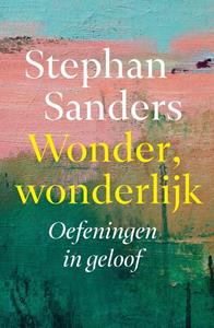 Stephan Sanders Wonder, wonderlijk -   (ISBN: 9789043541756)