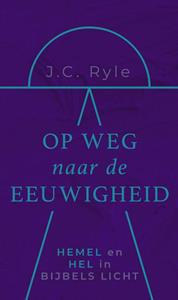 John Charles Ryle Op weg naar de eeuwigheid -   (ISBN: 9789043541893)