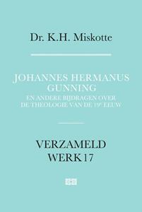 K.H. Miskotte Johannes Hermanus Gunning -   (ISBN: 9789043541947)