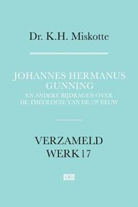 K.H. Miskotte Johannes Hermanus Gunning -   (ISBN: 9789043541930)