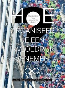 Andrew O'Loughlin, Hans Westerbeek, Paul Hover Hoe organiseer je een invloedrijk evenement? -   (ISBN: 9789054724889)