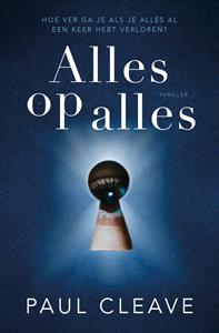 Paul Cleave Alles op alles -   (ISBN: 9789021053172)