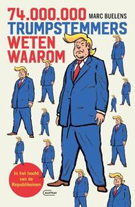 Marc Buelens 74 miljoen Trumpstemmers weten waarom -   (ISBN: 9789022341254)