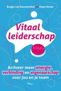 Bregje van Ganzewinkel, Klaas Koster Vitaal leiderschap -   (ISBN: 9789083271835)