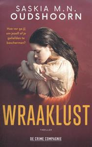 Saskia M.N. Oudshoorn Wraaklust -   (ISBN: 9789461099440)