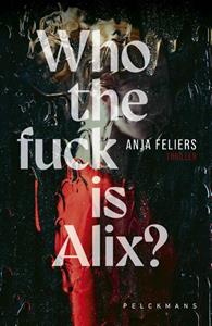 Anja Feliers Who the fuck is Alix? -   (ISBN: 9789463836746)