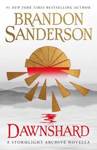 Brandon Sanderson Dawnshard: A Stormlight Archive novella -   (ISBN: 9781803361062)