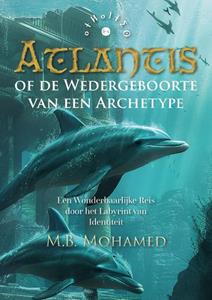 M.B. Mohamed Atlantis of de Wedergeboorte van een Archetype -   (ISBN: 9789465095066)