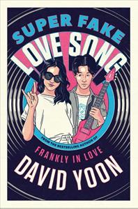 David Yoon Super Fake Love Song -   (ISBN: 9780593324516)