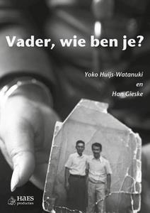 Han Gieske, Yoko Huijs-Watanuki Vader, wie ben je? -   (ISBN: 9789492513175)