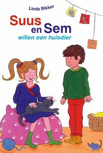 Linda Bikker Suus en Sem willen een huisdier -   (ISBN: 9789402911701)