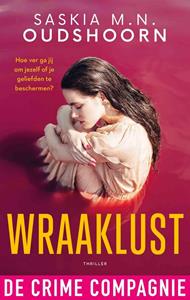 Saskia M.N. Oudshoorn Wraaklust -   (ISBN: 9789461099426)