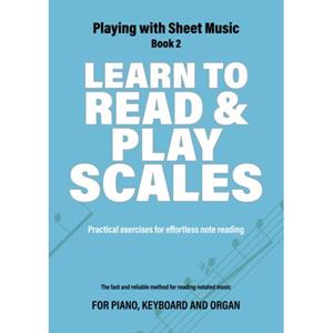 Elmtree And Waters Publishing Learn To Read & Play Scales - Playing With Sheet Music - Iebele Abel