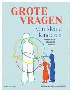 Eef Cornelissen, Inge Tency Grote vragen van kleine kinderen -   (ISBN: 9789464778953)