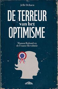 Jelle Dehaen De terreur van het optimisme -   (ISBN: 9789464984033)