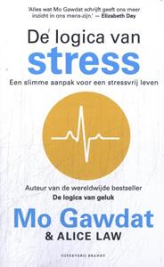 Alice Law, Mo Gawdat De logica van stress -   (ISBN: 9789493319264)