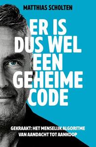 Matthias Scholten Er is dus wel een geheime code -   (ISBN: 9789085675365)