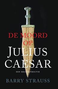 Barry Strauss De moord op Julius Caesar -   (ISBN: 9789401920407)