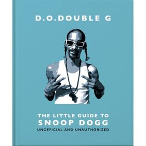 Van Ditmar Boeken B.V. D. O. Double G: The Little Guide To Snoop Dogg - Little Books Of Music - Orange Hippo!