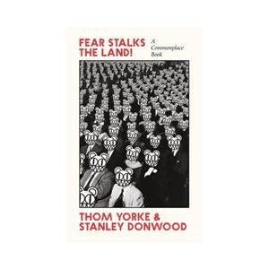 Stanley Fear Stalks The Land! - Yorke, Thom