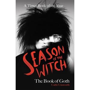 Van Ditmar Boeken B.V. Season Of The Witch: The Book Of Goth - Unsworth, Cathi