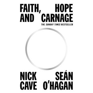 Veltman Distributie Import Books Faith, Hope And Carnage - Nick Cave