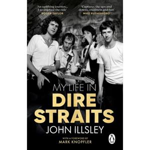 Van Ditmar Boeken B.V. My Life In Dire Straits - Illsley, John