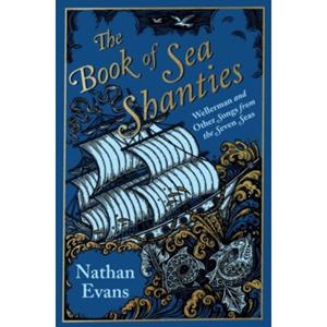 Van Ditmar Boeken B.V. The Book Of Sea Shanties - Evans, Nathan