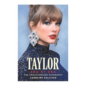 Veltman Distributie Import Books Taylor Swift: Era By Era - Caroline Sullivan