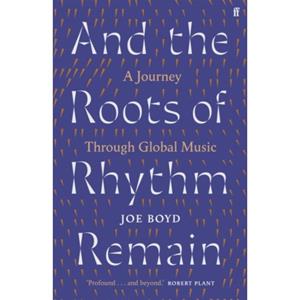 Van Ditmar Boeken B.V. And The Roots Of Rhythm Remain - Boyd, Joe