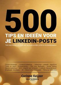 Corinne Keijzer 500 tips en ideeën voor je LinkedIn-posts -   (ISBN: 9789083096889)