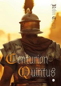 Robin Thiron Centurion Quintus -   (ISBN: 9789464686227)