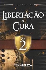 Tânia Tereza Medeiros de Carvalho Curso de Libertação e Cura -   (ISBN: 9789403744704)