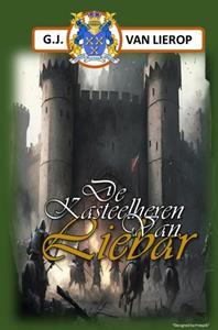 G.J. van Lierop De Kasteelheren van Liebar -   (ISBN: 9789403757179)