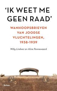 Aline Pennewaard, Willy Lindwer 'Ik weet me geen raad' -   (ISBN: 9789463823883)