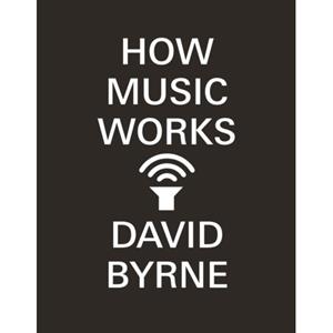 Van Ditmar Boeken B.V. How Music Works - Byrne, David