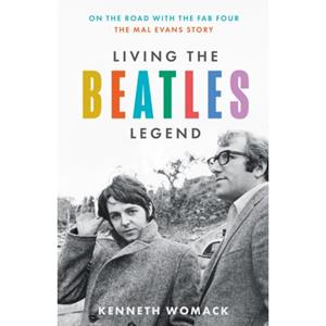 Van Ditmar Boeken B.V. Living The Beatles Legend - Womack, Kenneth