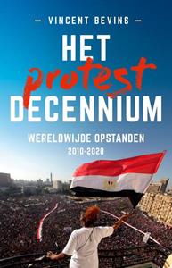 Vincent Bevins Het protestdecennium -   (ISBN: 9789401920612)