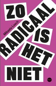 Mikaela Loach Zo radicaal is het niet -   (ISBN: 9789462675179)