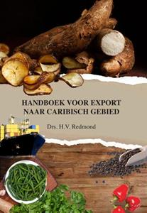 Drs.H.V. Redmond Handboek voor export naar Caribisch gebied -   (ISBN: 9789493105355)