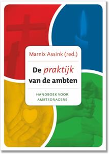 Marnix Assink De praktijk van de ambten -   (ISBN: 9789055605484)