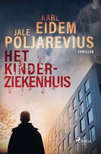 Jale Poljarevius, Karl Eidem Het kinderziekenhuis -   (ISBN: 9788727201535)