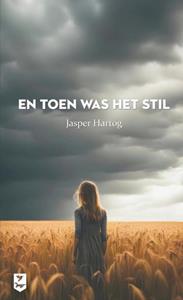 Jasper Hartog En toen was het stil -   (ISBN: 9789465121413)