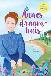 L.M. Montgomery Annes droomhuis -   (ISBN: 9789492168405)